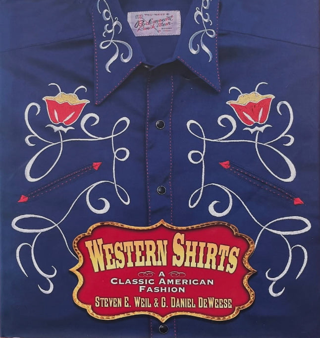 signed copy of Western Shirts Classic American Fashion by Steve Weil, pearl snap shirt history book